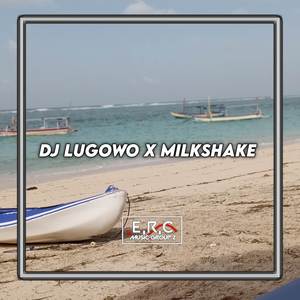 DJ Lugowo X Milkshake