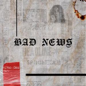 Bad News (Explicit)