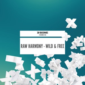Raw Harmony - Wild & Free