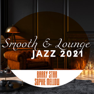 Smooth & Lounge Jazz 2021