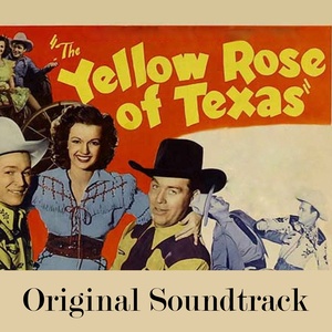 The Yellow Rose of Texas(Original Soundtrack)
