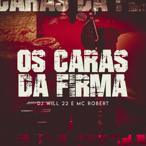 Os Caras da Firma (Explicit)