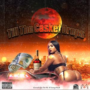 Till The Casket Drops (Explicit)