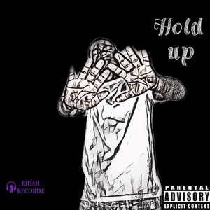 Hold Up (Explicit)