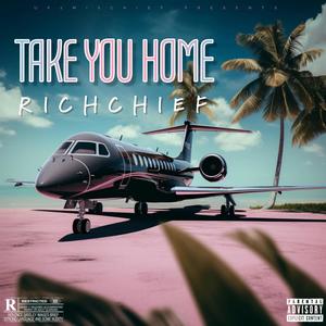 Take You Home (Explicit)