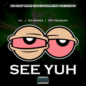 SEE YUH! (Explicit)
