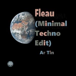 Fleau (Minimal Techno Edit)