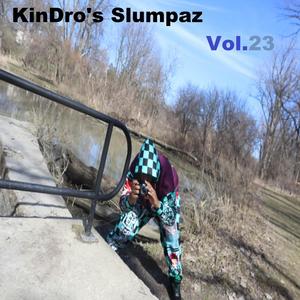 KinDro's Slumpaz, Vol. 23