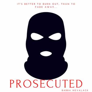 Prosecuted (Explicit)