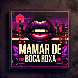 Mamar de boca roxa (Explicit)