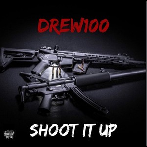 Shoot It Up (Explicit)