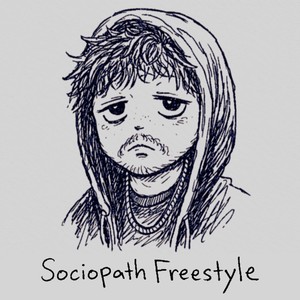 Sociopath Freestyle (Explicit)