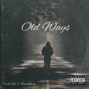 Old Ways (Explicit)