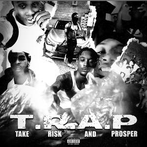 T.R.A.P (Take Risk And Prosper) [Explicit]