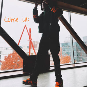 Come Up (Explicit)