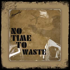 No Time To Waste: Motivation (Explicit)