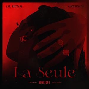 La Seule (feat. Creiisus) (Explicit)