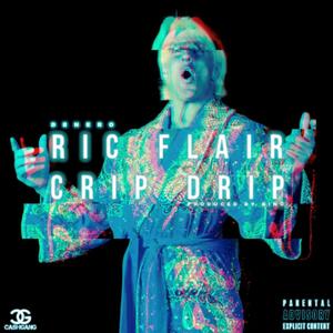 RIC FLAIR CRIP DRIP (Explicit)