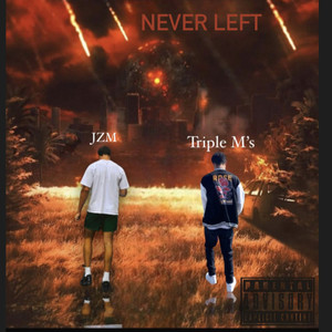 Never Left (Explicit)