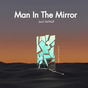 Man In The Mirror (Explicit)