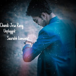 Chandi Jesa Rang Hai Tera