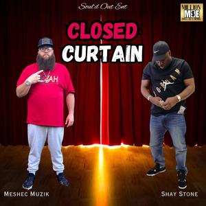 Closed Curtain (feat. Shay Stone)