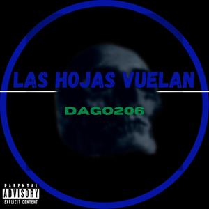 LAS HOJAS VUELAN (Explicit)