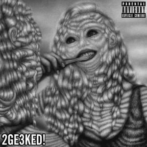 2GE3KED! (Explicit)