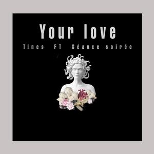 Your Love (feat. Seance Soiree)