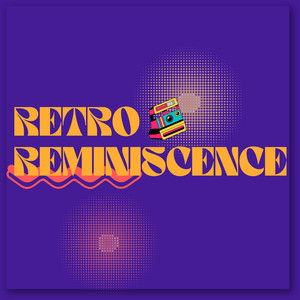 Retro Reminiscence