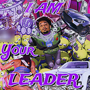 I Am Your Leader (Explicit)