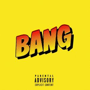 Bang (Explicit)