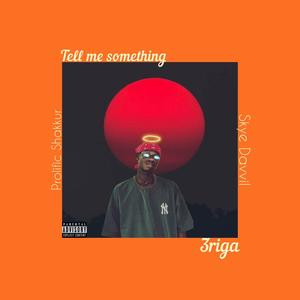 Tell Me Something (Explicit)
