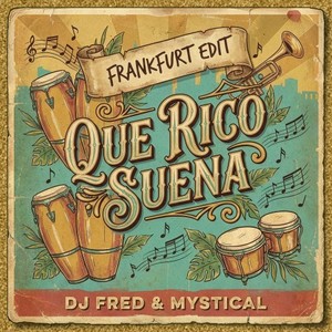 Que Rico Suena (Frankfurt Edit)