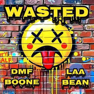 Wasted (feat. Laa Bean) [Explicit]