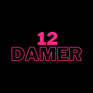 12 Damer (Explicit)