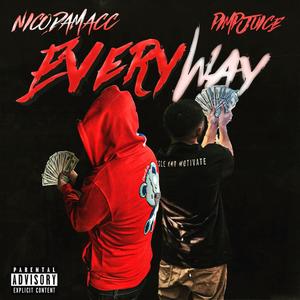 Every Way (feat. PiMPJUiCE) [Explicit]