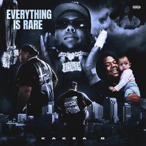 Everything is Rare (Explicit)