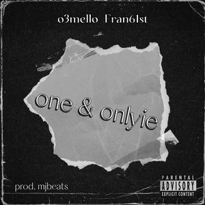 One & Onlyie (feat. Fran61st) (Explicit)