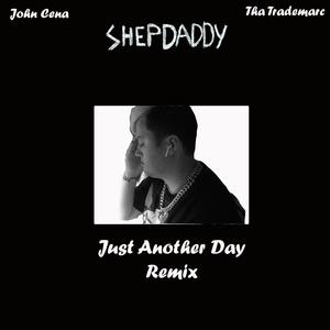 Just Another Day(feat. Tha Trademarc) (Remix)