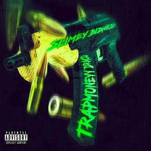 Slimey Bidness (Explicit)