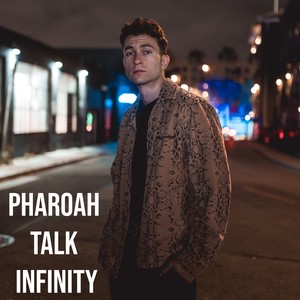 Pharaoh Talk Infinity
