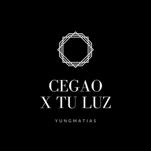 Cegao X Tu Luz