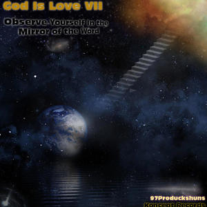 God Is Love VII Observe Yourself In the Mirror of the Word