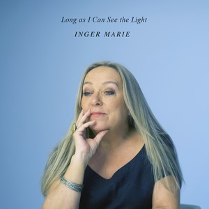 Inger Marie Gundersen - Long as I Can See the Light