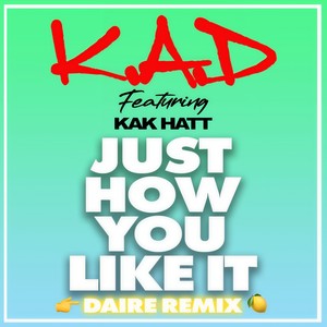 Just How You Like It (DAIRE Remix|Explicit)