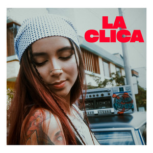 La Clica (Explicit)