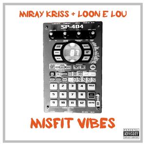 Misfit Vibes (feat. Miray Kriss) (Explicit)