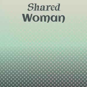 Shared Woman