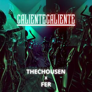 Caliente (feat. FER & THECHOUSEN)